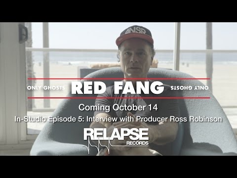 RED FANG 'Only Ghosts' In-Studio Episode 5 - Interview with Producer Ross Robinson