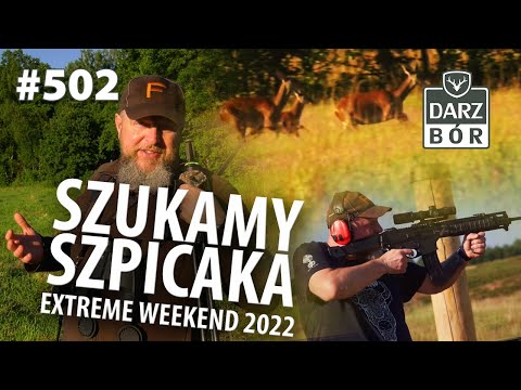 Darz Bór odc. 502 "Szukamy szpicaka. Extreme Weekend 2022"