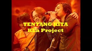 Tentang Kita (-1) - KLa Project
