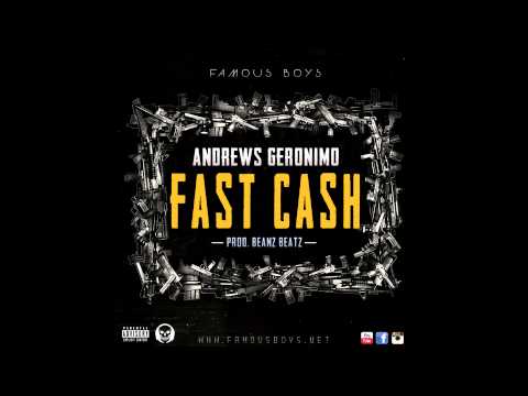 Andrews Geronimo - Fast Cash (Prod. Beanz Beatz)