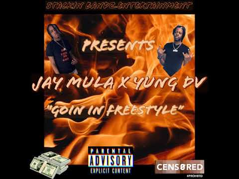JAY MULA x YUNG DV - GOIN IN FREESTYLE 🔥