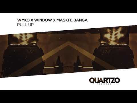 WYKO x Window x Maski & Banga - Pull Up [Quartzo Records]