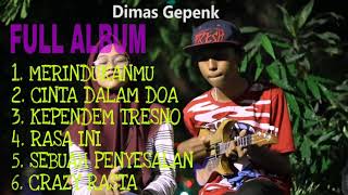Download lagu Dimas Gepenk - Full Album - MERINDUKANMU (COVER) - LAGU TERPOPULER 2018 mp3