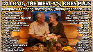 Download lagu Full Album Kompilasi Terbaik 2026 THE MERCY’S, D’LLOYD, KOES PLUS 💔 Lagu Kenangan Legendaris Populer mp3