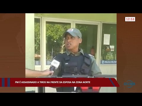 PM é assassinado a tiros na frente da esposa na zona norte 19 08 2022
