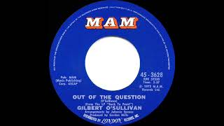 1973 HITS ARCHIVE: Out Of The Question - Gilbert O’Sullivan (mono 45)
