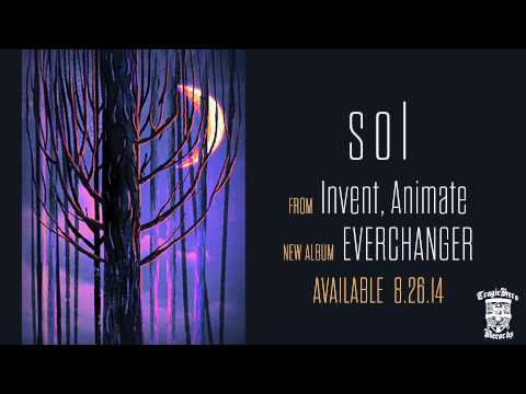 INVENT, ANIMATE - Sol (Official Stream)