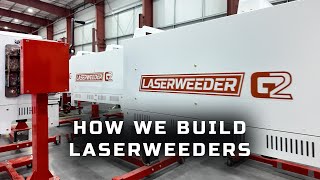 LaserWeeder G2 Manufacturing Facility Tour