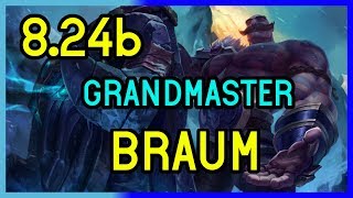 GRANDMASTER SUPPORT BRAUM GAMEPLAY  8.24b - League of Legends