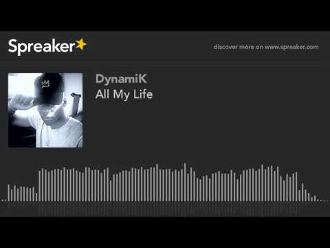 DynamiK- All My Life