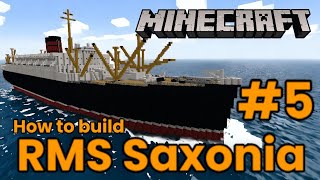 RMS Saxonia, Minecraft Tutorial #5