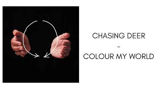 Chasing Deer - Colour My World