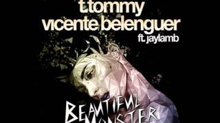 T. Tommy & Vicente Belenguer - Beautiful Monster - Original Mix