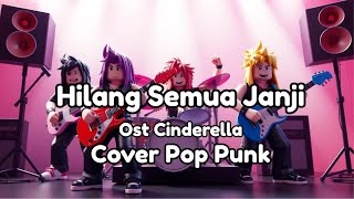 Download lagu Hilang Semua Janji OST Cinderella Cover Pop Punk Paling Enak mp3 Download lagu Hilang Semua Janji OST Cinderella Cover Pop Punk Paling Enak mp3