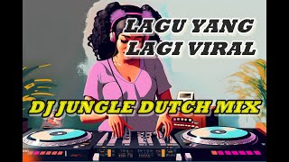 Download lagu DJ JUNGLE DUTCH MIX 🎶LAGU YANG LAGI VIRAL mp3
