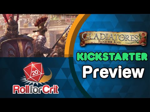 Gladiatores: Blood For Roses Kickstarter Preview | Roll For Crit