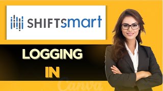 UPDATED! How To Login To Shiftsmart - Full Guide