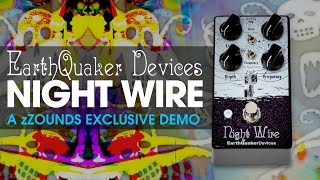 Video thumbnail for EarthQuaker Devices Night Wire Tremolo Demo by zZounds
