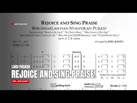 [LAGU PASKAH] PARTITUR NOT ANGKA SATB: Rejoice and Sing Praise (Arr. Joel Raney)