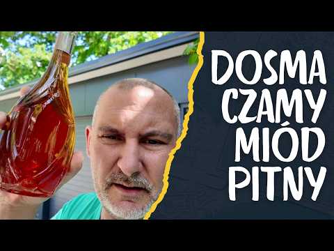 Dosmaczamy miód pitny smakujący... niczym!