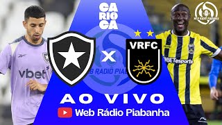 BOTAFOGO X VOLTA REDONDA - AO VIVO E DE GRAÇA - CAMPEONATO CARIOCA - 18/01/2026