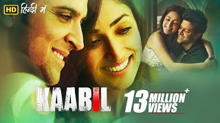 Kaabil Full Movie  Hrithik Roshan Yami Gautam Roni