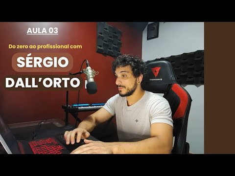 Aula 03: Curso de produção musical: Do zero ao profissional - com Sérgio Dall'orto