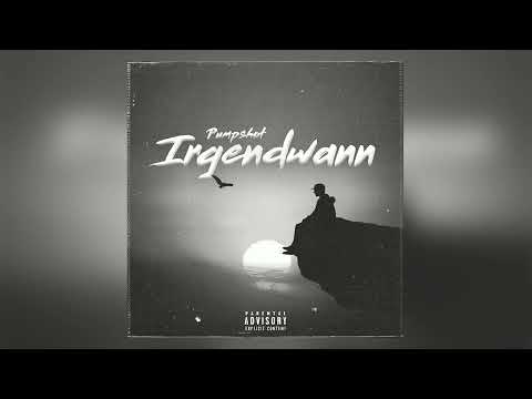 Pumpshot - Irgendwann (prod. Hanto Beatmaker)