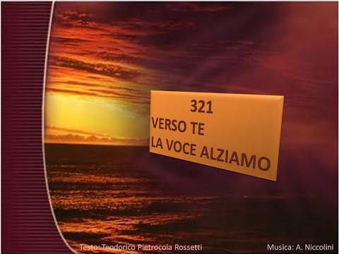 321 Verso te la voce alziamo - Canti di Lode Chiesa Cristiana Avventista del Settimo Giorno