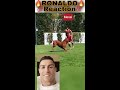 Ronaldo reaction