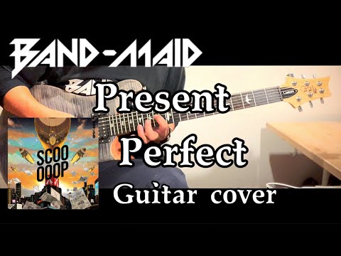 BAND-MAID/Present Perfect [guitar cover ]