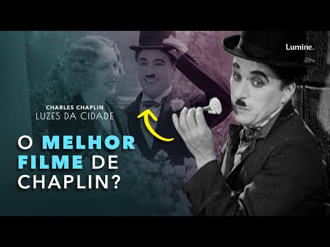 Por que "Luzes da Cidade" é o Melhor Filme de Chaplin