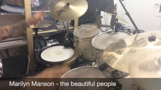 Marilyn Manson - the beautiful people drum cover