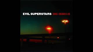 Evil Superstars - It's A Sad Sad Planet
