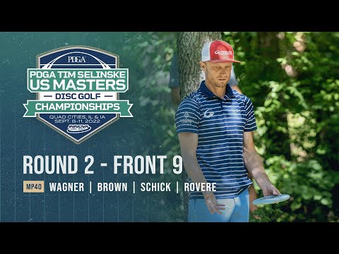 2022 PDGA Tim Selinske U.S. Masters | MP40 | R2F9 | Wagner, Brown, Schick, Rovere