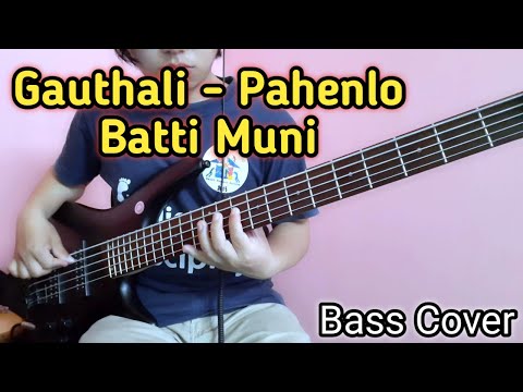 Pahenlo Batti Muni - Gauthali Bass Cover | Joel Kyapchhaki Magar
