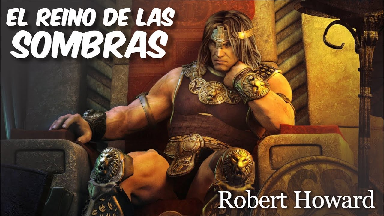 El Reino de las Sombras de Robert E. Howard - Capítulo 1