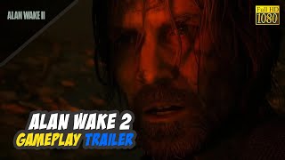 Alan Wake 2 - Gameplay Trailer