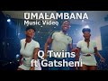 Q Twins Umalambana Feat Gatsheni Official Music Video