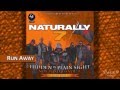 Naturally 7 - Run Away [Hidden In Plain Sight] 