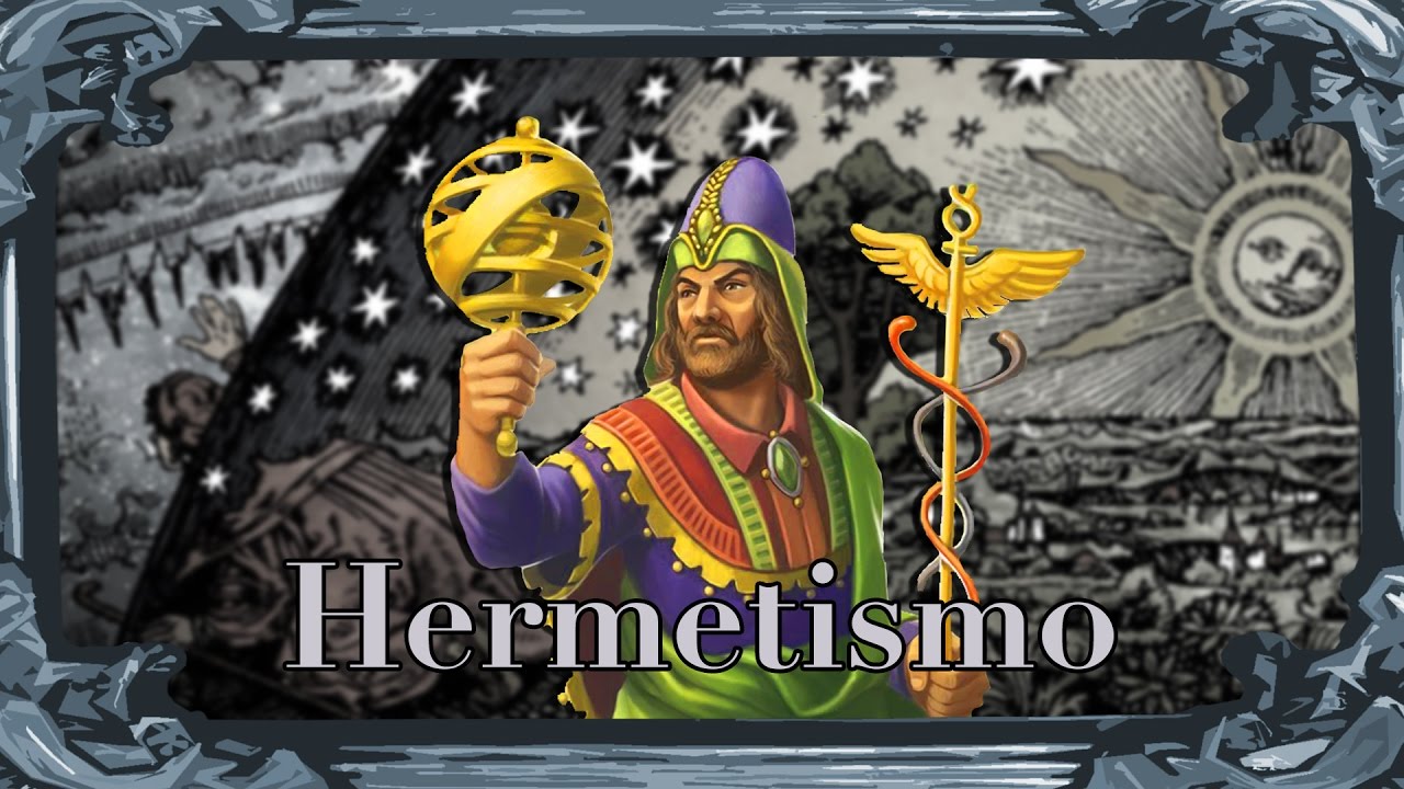 Hermetismo - História e os 7 Princípios
