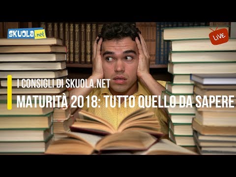 Maturità 2018: tutto quello da sapere