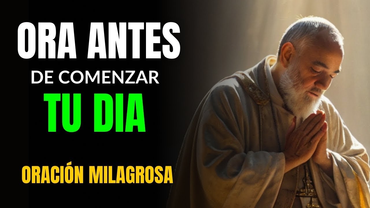 ORACIÓN de la Mañana de Gratitud con PADRE PÍO | 15 de Febrero