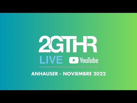 2GTHR - Anhauser (Noviembre 2022)