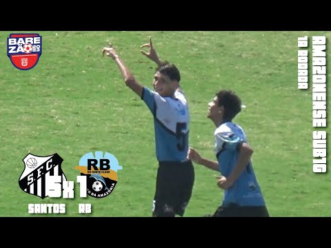Santos 5x1 RB - 1ª Rodada / Amazonense SUB16 2023
