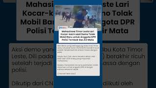 Mirip di Indonesia, Demo Mahasiswa Timor Leste yang Tolak Kemewahan untuk Anggota DPR Berujung Ricuh