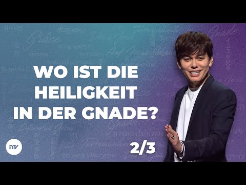 Wo ist die Heiligkeit in der Gnade? 2/3 I Joseph Prince I New Creation TV Deutsch