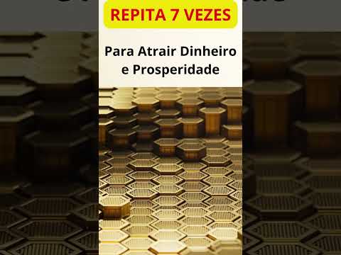 Repita esse Poderoso Mantra 7 Vezes para Atrair Dinheiro e Prosperidade #atrairdinheiro