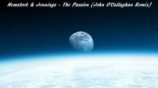 Hemstock & Jennings - The Passion (John O'Callaghan Remix) [HD]