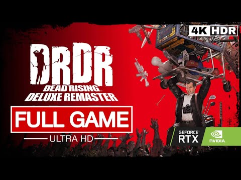 DEAD RISING DELUXE REMASTER: Full Game Gameplay Walkthrough (4K 60FPS)